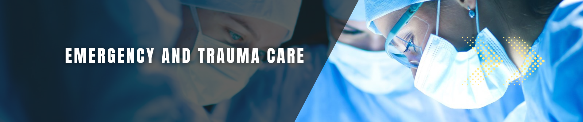 Emergency & Trauma Care